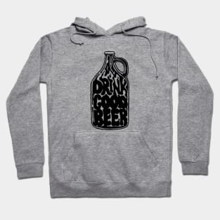 Drink Good Beer Hoodie